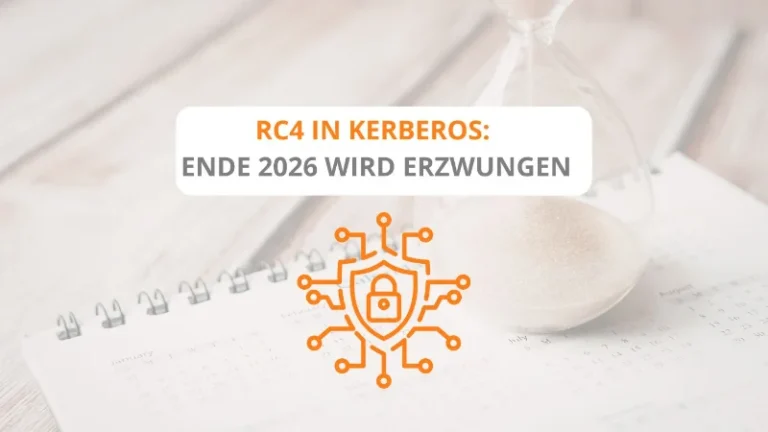 RC4 in Kerberos, Ende 2026 wird erzwungen